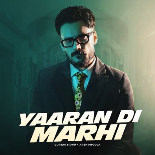 Download Yaaran Di Marhi Gurjas Sidhu mp3 song, Yaaran Di Marhi Gurjas Sidhu full album download