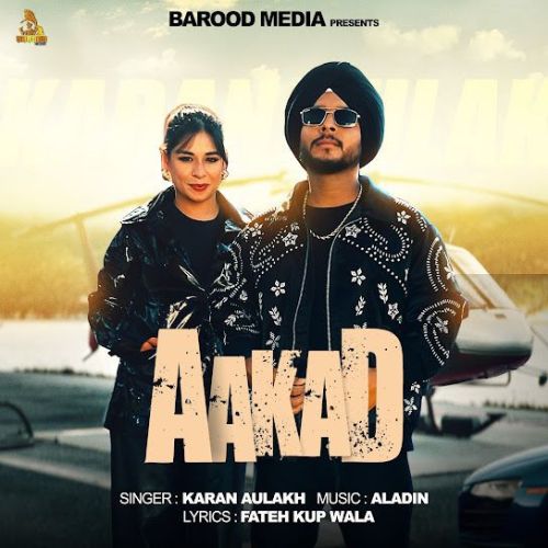 Download Aakad Karan Aulakh mp3 song, Aakad Karan Aulakh full album download