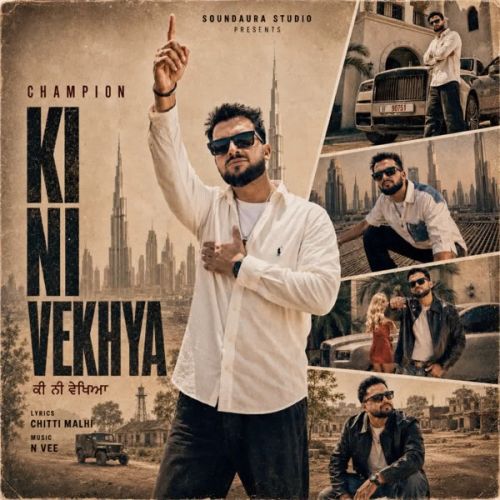 Download Ki Ni Vekhya Champion mp3 song, Ki Ni Vekhya Champion full album download