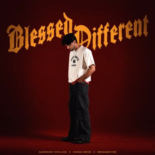 Download Blessed Different Gurshant Dhillon, Karam Brar mp3 song, Blessed Different Gurshant Dhillon, Karam Brar full album download