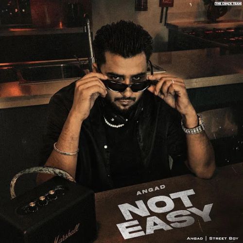 Download Not Easy Angad mp3 song, Not Easy Angad full album download