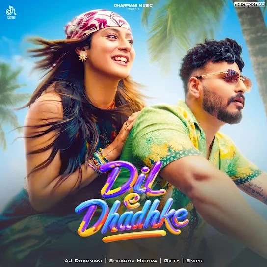 Download Dil E Dhadhke AJ Dharmani and Shradha Mishra mp3 song