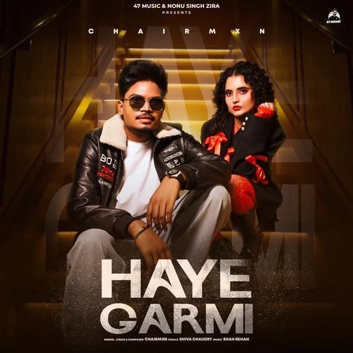 Download Haye Garmi Chairmxn, Shiva Choudhary, Shah Rehan and others... mp3 song
