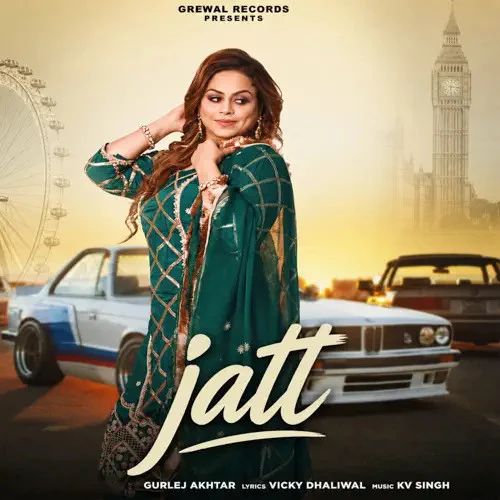 Download Jatt Gurlez Akhtar mp3 song