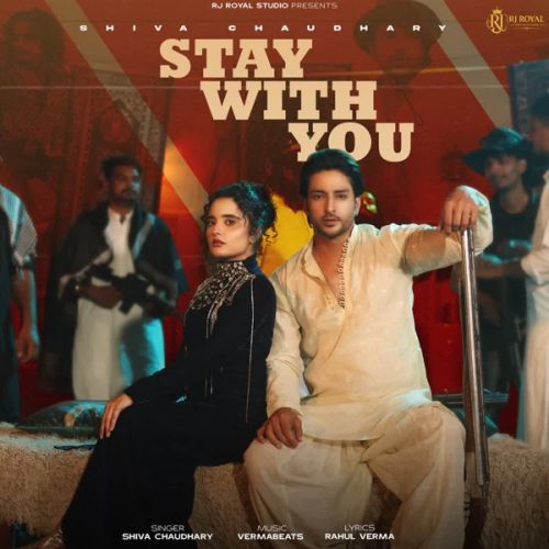 Download Stay With You Shiva Choudhary mp3 song, Stay With You Shiva Choudhary full album download