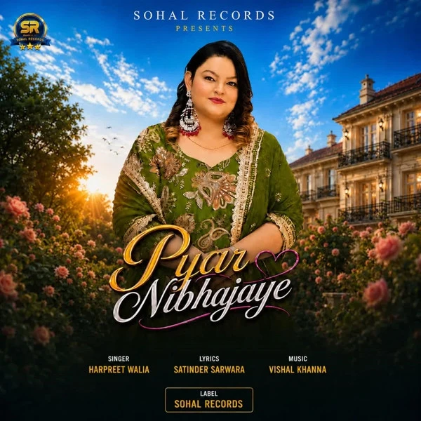 Download Pyar Nibhajaye Harpreet Walia mp3 song