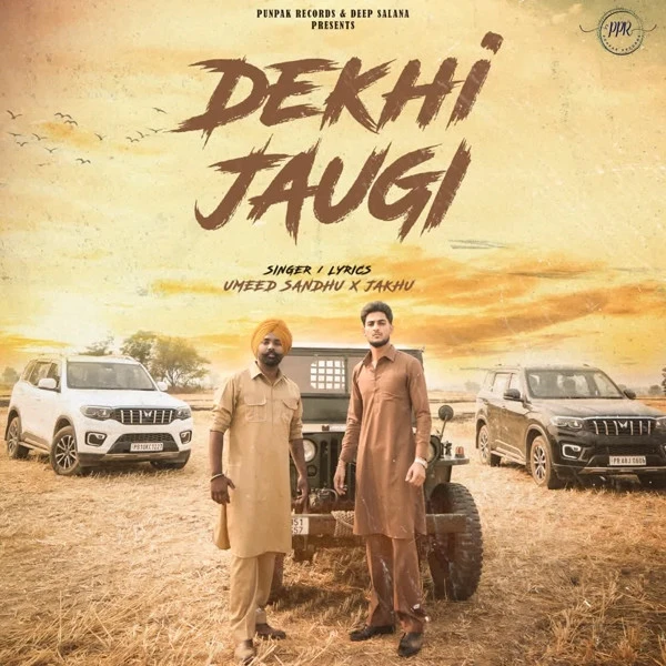Download Dekhi Jaugi Umeed Sandhu, Jakhu mp3 song, Dekhi Jaugi Umeed Sandhu, Jakhu full album download