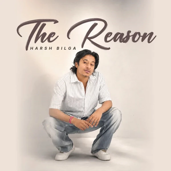 Download The Reason Harsh Bilga mp3 song, The Reason Harsh Bilga full album download