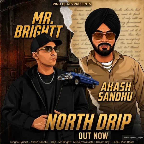 Download North Drip Akash Sandhu, Mr Brightt mp3 song, North Drip Akash Sandhu, Mr Brightt full album download
