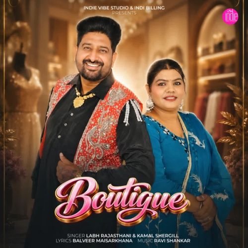 Download Boutique Labh Rajasthani, Kamal Shergill mp3 song, Boutique Labh Rajasthani, Kamal Shergill full album download