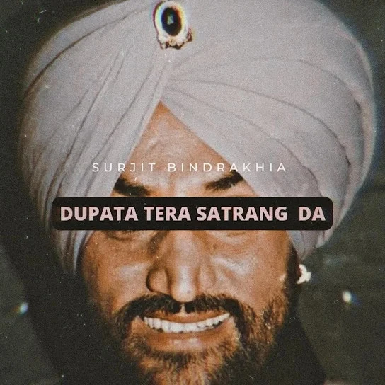 Download Dupatta Tera Satrang Da (Remix) Surjit Bindrakhia, Smoke Ride mp3 song, Dupatta Tera Satrang Da (Remix) Surjit Bindrakhia, Smoke Ride full album download