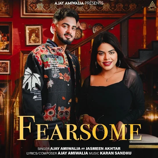 Download Fearsome Ajay Amiwalia, Jasmeen Akhtar mp3 song, Fearsome Ajay Amiwalia, Jasmeen Akhtar full album download