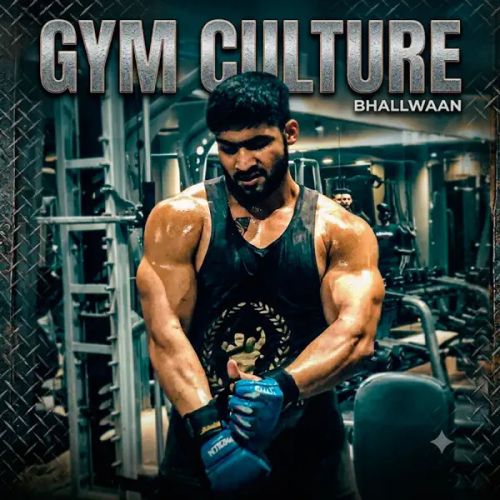 Download Gym Culture Bhallwaan mp3 song, Gym Culture Bhallwaan full album download