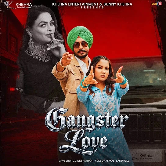Download Gangster Love Gavy Virk, Gurlez Akhtar mp3 song, Gangster Love Gavy Virk, Gurlez Akhtar full album download