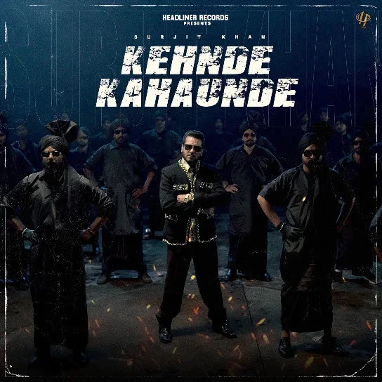 Download Kehnde Kahaunde Surjit Khan mp3 song, Kehnde Kahaunde Surjit Khan full album download