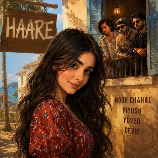Download Haare Noor Chahal, Piyush Ambhore, Yuved mp3 song, Haare Noor Chahal, Piyush Ambhore, Yuved full album download