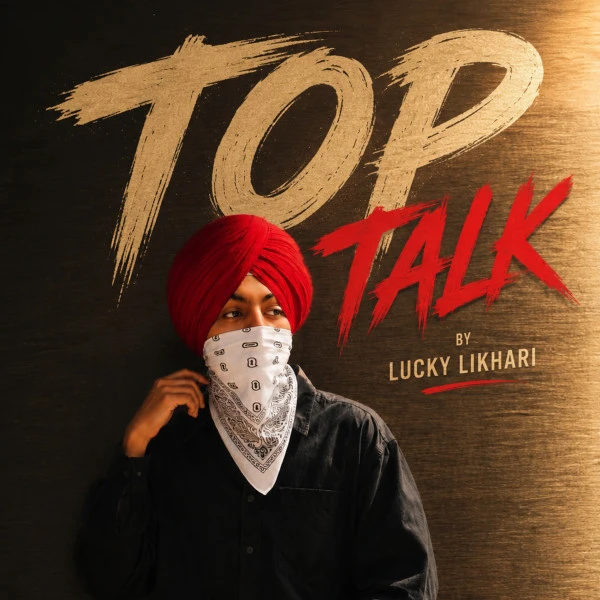 Download Top Talk Lucky Likhari mp3 song