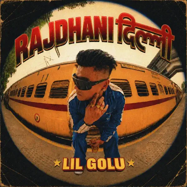 Download Rajdhani Delhi Lil Golu mp3 song