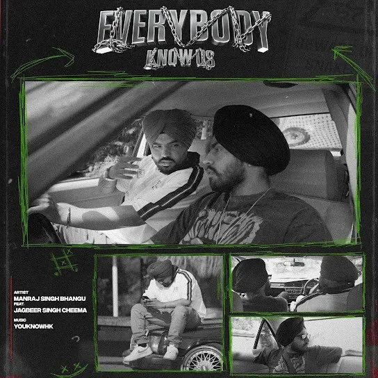 Download Everybody Know Us Manraj Singh Bhangu and Jagbeer Singh Cheema mp3 song