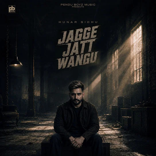 Download Jagge Jatt Wangu Hunar Sidhu mp3 song, Jagge Jatt Wangu Hunar Sidhu full album download