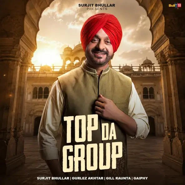 Download Top Da Group Surjit Bhullar, Gurlez Akhtar mp3 song, Top Da Group Surjit Bhullar, Gurlez Akhtar full album download