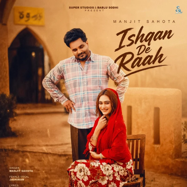 Download Ishqan De Raah Manjit Sahota mp3 song, Ishqan De Raah Manjit Sahota full album download