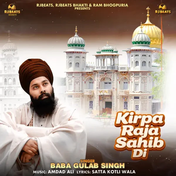 Download Kirpa Raja Sahib Di Baba Gulab Singh mp3 song, Kirpa Raja Sahib Di Baba Gulab Singh full album download