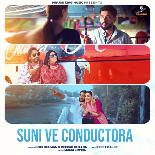 Download Suni Ve Conductora Gogi Ghuman, Deepak Dhillon mp3 song, Suni Ve Conductora Gogi Ghuman, Deepak Dhillon full album download
