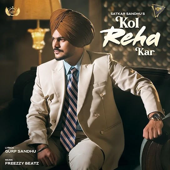 Download Kol Reha Kar Satkar Sandhu mp3 song, Kol Reha Kar Satkar Sandhu full album download