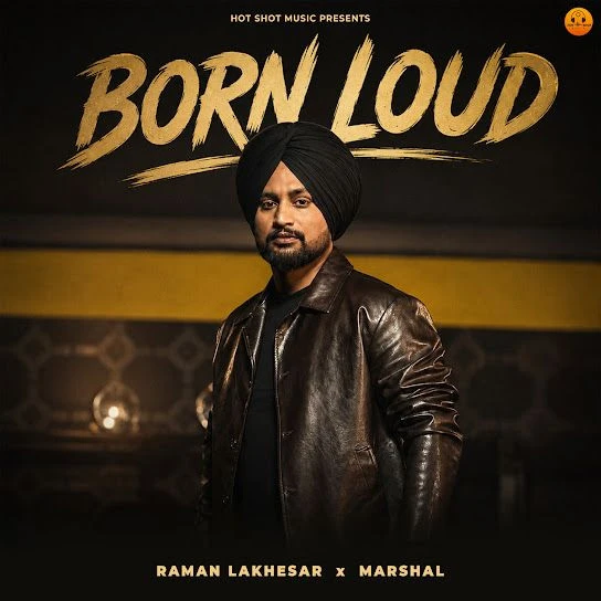 Download Born Loud Raman Lakhesar mp3 song, Born Loud Raman Lakhesar full album download