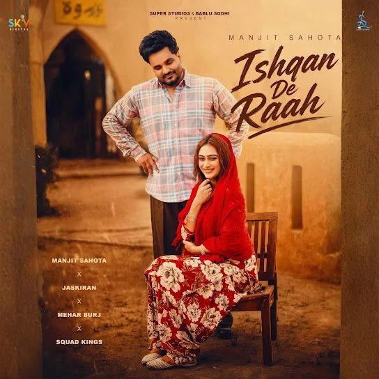 Download Ishqan De Raah Manjit Sahota, Jaskiran mp3 song, Ishqan De Raah Manjit Sahota, Jaskiran full album download