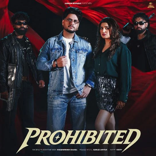 Download Prohibited Khushwinder Chahal, Gurlez Akhtar mp3 song, Prohibited Khushwinder Chahal, Gurlez Akhtar full album download
