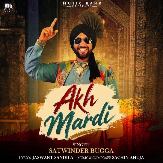 Download Akh Mardi Satwinder Bugga mp3 song, Akh Mardi Satwinder Bugga full album download
