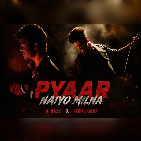 Download Pyaar Naiyo Milna A-Bazz Feat. Vishal Kalra mp3 song, Pyaar Naiyo Milna A-Bazz Feat. Vishal Kalra full album download