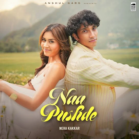 Download Naa Pushde Neha Kakkar mp3 song, Naa Pushde Neha Kakkar full album download