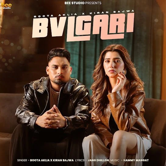 Download Bvlgari Boota Aklia, Kiran Bajwa mp3 song, Bvlgari Boota Aklia, Kiran Bajwa full album download