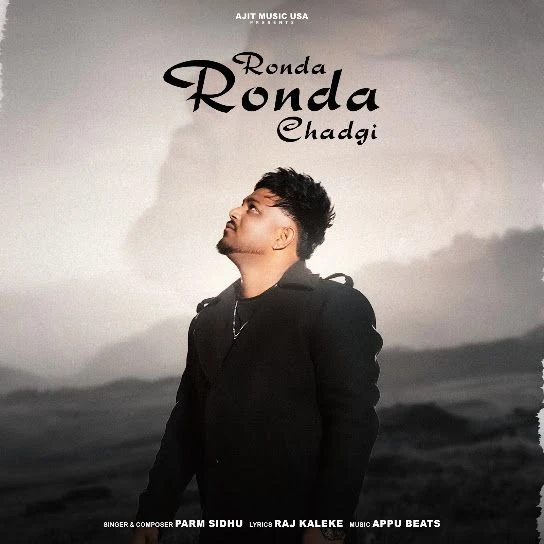 Download Ronda Ronda Chadgi Parm Sidhu mp3 song, Ronda Ronda Chadgi Parm Sidhu full album download