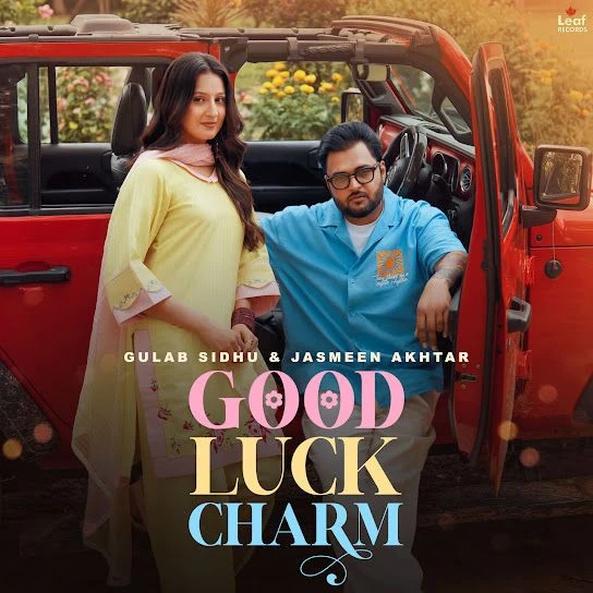 Download Good Luck Charm Gulab Sidhu, Jasmeen Akhtar mp3 song, Good Luck Charm Gulab Sidhu, Jasmeen Akhtar full album download