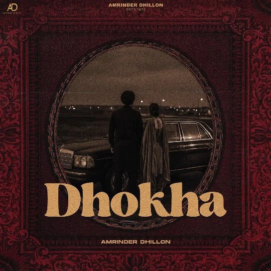 Download Dhokha Amrinder Dhillon mp3 song, Dhokha Amrinder Dhillon full album download
