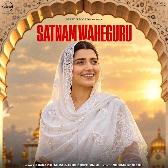 Download Satnam Waheguru Nimrat Khaira mp3 song, Satnam Waheguru Nimrat Khaira full album download