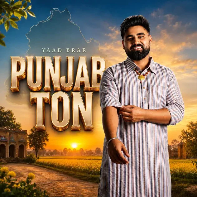 Download Pinda aale Yaad Brar mp3 song, Punjab Ton Yaad Brar full album download