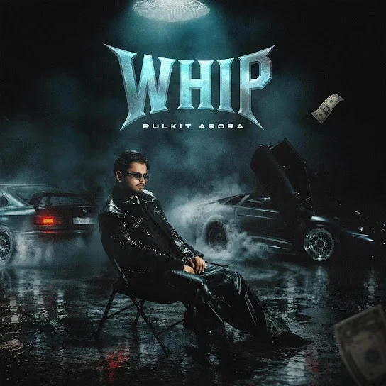 Download Whip Pulkit Arora mp3 song, Whip Pulkit Arora full album download