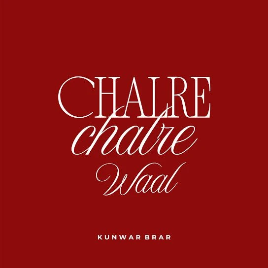 Download Chalre Chalre Waal Kunwar Brar mp3 song, Chalre Chalre Waal Kunwar Brar full album download