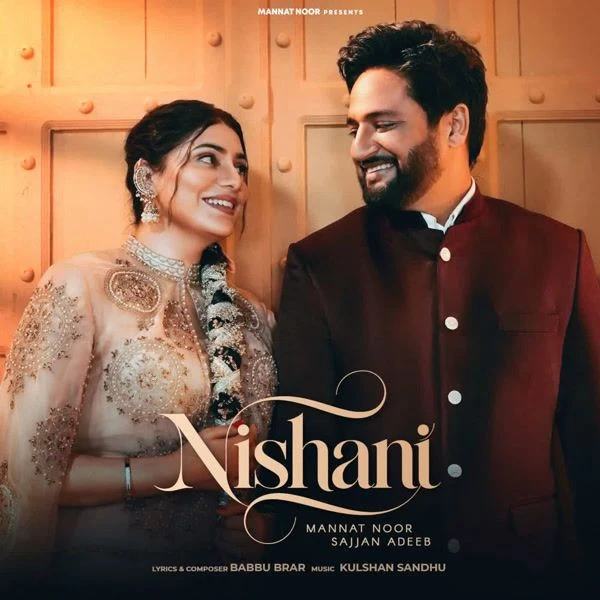 Download Nishani Sajjan Adeeb, Mannat Noor mp3 song, Nishani Sajjan Adeeb, Mannat Noor full album download
