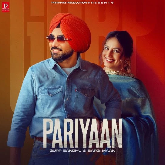 Download Pariyaan Gurp Sandhu, Sargi Maan mp3 song, Pariyaan Gurp Sandhu, Sargi Maan full album download
