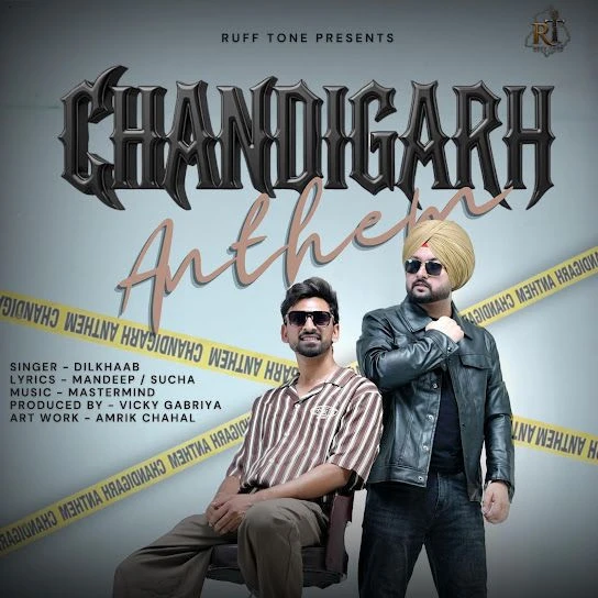Download Chandigarh Anthem Dilkhaab mp3 song, Chandigarh Anthem Dilkhaab full album download