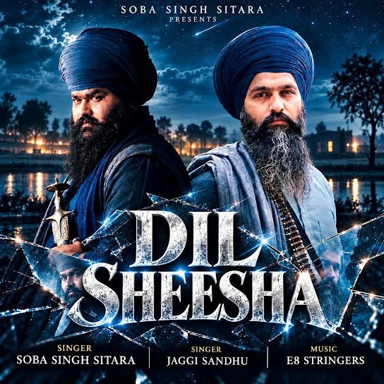 Download Dil Sheesha Soba Singh Sitara, Jaggi Sandhu mp3 song, Dil Sheesha Soba Singh Sitara, Jaggi Sandhu full album download