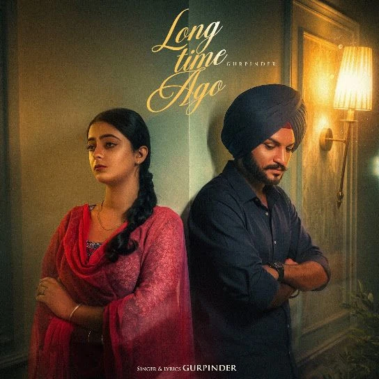 Download Long Time Ago Gurpinder mp3 song, Long Time Ago Gurpinder full album download