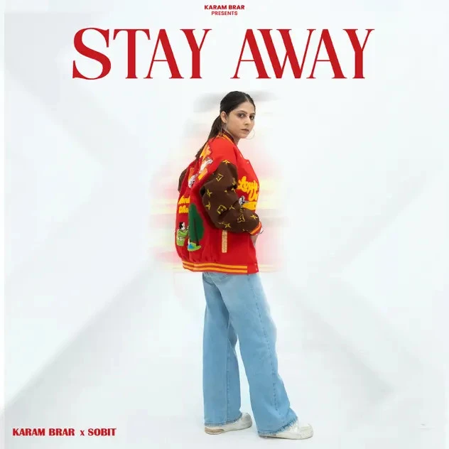 Stay Away By Karam Brar, Kuldeep Rathorr and others... full mp3 album