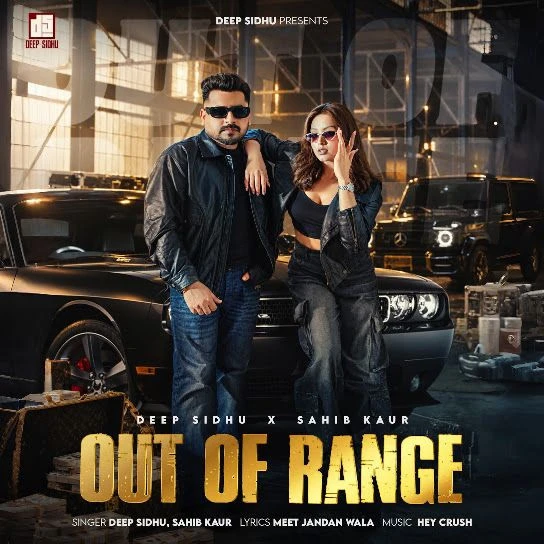 Download Out of Range Deep Sidhu, Sahib Kaur mp3 song, Out of Range Deep Sidhu, Sahib Kaur full album download